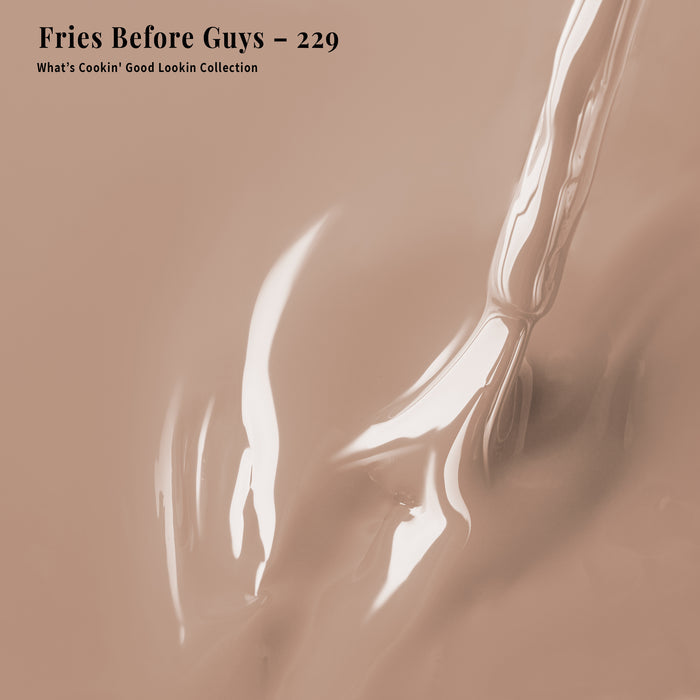 Fries Before Guys - 229 - Gel Polish