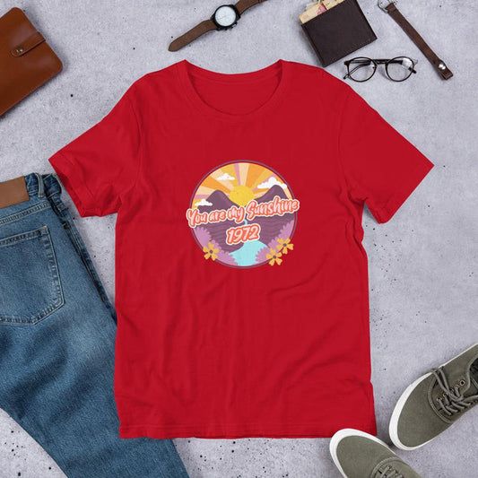 You Are My Sunshine 1972 Unisex T-Shirt - Billyforce Shop