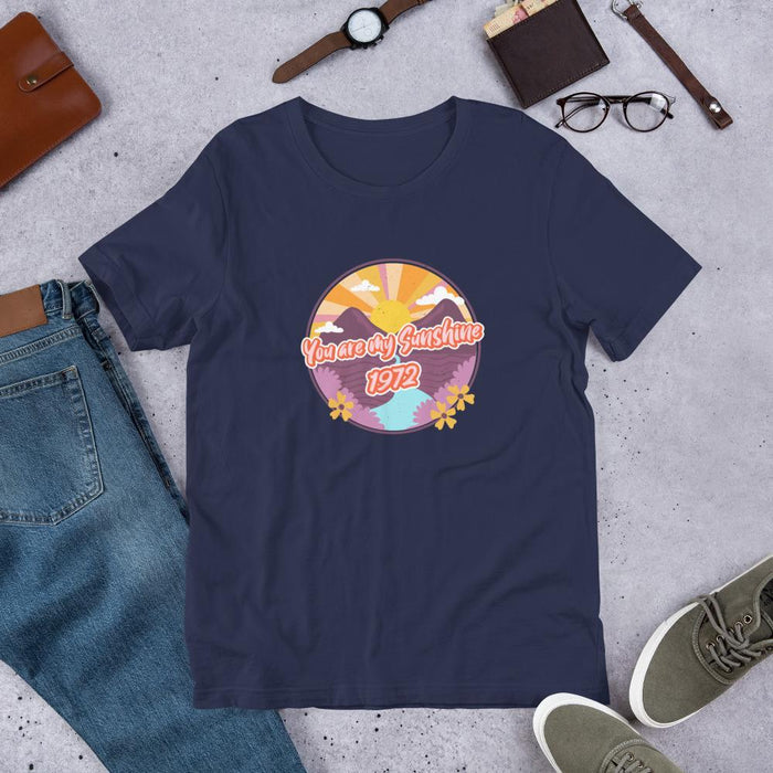 You Are My Sunshine 1972 Unisex T-Shirt - Billyforce Shop