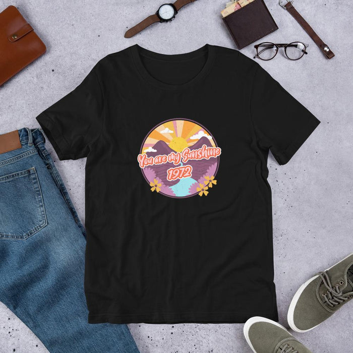 You Are My Sunshine 1972 Unisex T-Shirt - Billyforce Shop